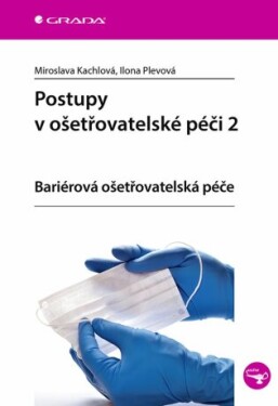 Postupy v ošetřovatelské péči 2 - Ilona Plevová, Miroslava Kachlová - e-kniha