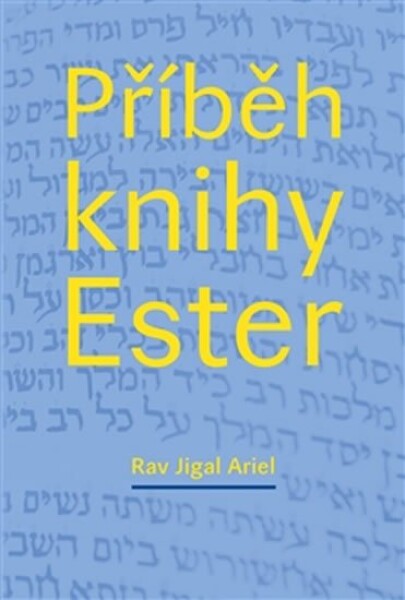 Příběh knihy Ester Rav Jigal Ariel