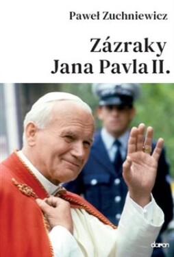 Zázraky Jana Pavla II. Pawel Zuchniewicz