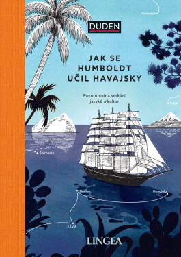 Jak se Humboldt učil havajsky - Pozoruhodná setkání jazyků a kultur - Rita Mielke