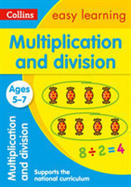 Multiplication and Division Ages 5-7 - Collins Easy Learning