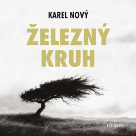 Železný kruh - Karel Nový - audiokniha