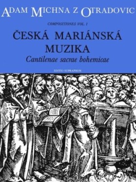 Česká mariánská muzika - Adam Václav Michna z Otradovic