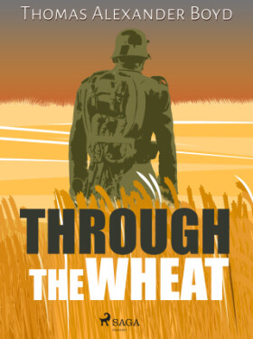 Through the Wheat - Thomas Alexander Boyd - e-kniha