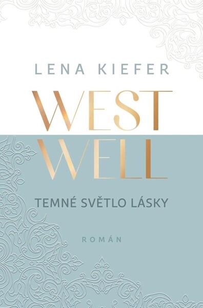 Westwell Temné světlo lásky