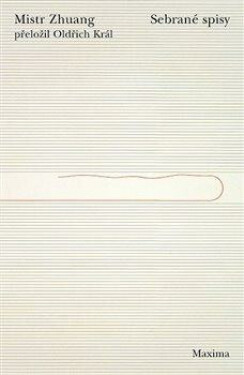 Mistr Zhuang. Sebrané spisy - Mistr Zhuang