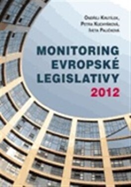 Monitoring evropské legislativy 2012 Ondřej Krutílek,