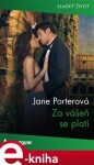 Za vášeň se platí - Jane Porterová e-kniha