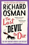 The Last Devil To Die: The Thursday Murder Club 4, 1. vydání - Richard Osman