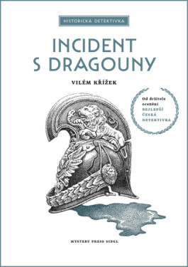 Incident s dragouny - Vilém Křížek - e-kniha