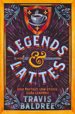 Legends Lattes: A Heartwarming Cosy Fantasy and TikTok Sensation - Travis Baldree