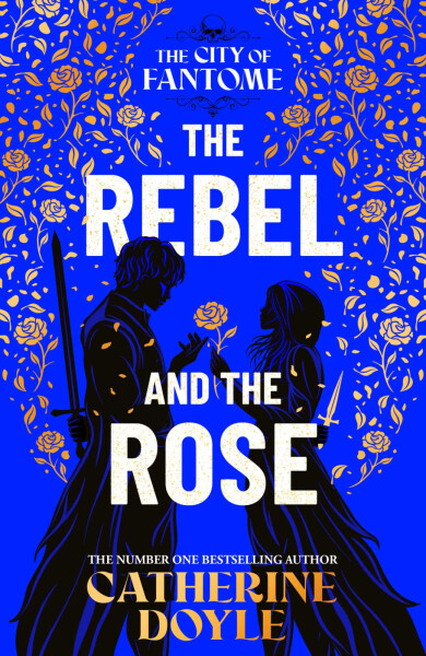 The Rebel and the Rose - Catherine Doyle