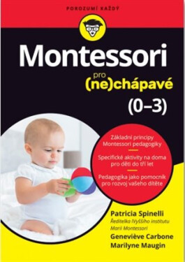 Montessori pro (ne)chápavé (0-3 roky) - Patricia Spinelli