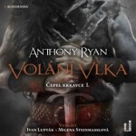 Volání vlka Anthony Ryan