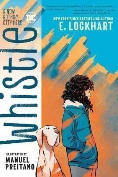 Whistle: A New Gotham City Hero - Emily Lockhartová