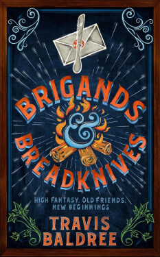 Brigands & Breadknives - Travis Baldree