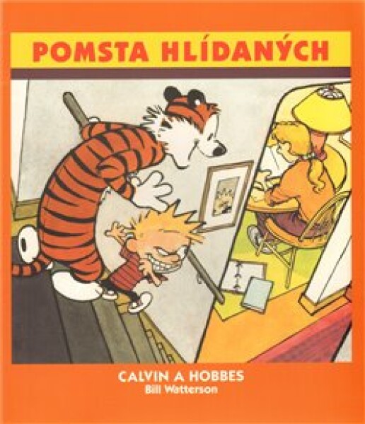 Calvin Hobbes Pomsta hlídaných Bill Watterson