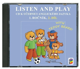 CD Listen and play - WITH TEDDY BEARS!, 2. díl - k učebnici angličtiny 1. ročník, 2. vydání