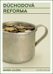 Důchodová reforma - Marek Loužek