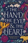 The Hand, The Eye and The Heart Zoe Marriott