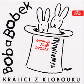 Bob a Bobek, králíci z klobouku / Šebánek - Pacovský - Jiránek - Vladimír Jiránek