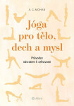 Jóga pro tělo, dech mysl