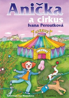 Anička a cirkus - Ivana Peroutková - e-kniha