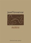 Notes Josef Kroutvor