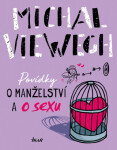 Povídky o manželství a o sexu - Michal Viewegh - e-kniha