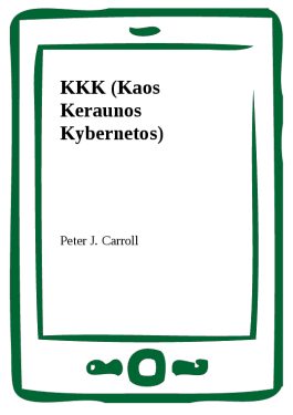 KKK (Kaos Keraunos Kybernetos) - Peter J. Carroll