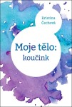 Moje tělo: Koučink Kristina Čechová