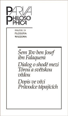 Dialog o shodě mezi Tórou a světskou vědou - Dopis ve věci Průvodce tápajících - Josef ibn Falaquera Šem Tov ben