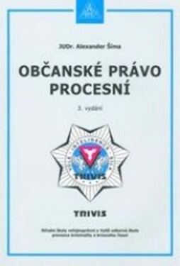 Občanské právo procesní, 3. vydání - Alexander Šíma