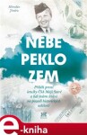 Nebe, peklo, zem. Příběh první letušky ČSA Máji Staré a lidí kolem létání na pozadí historických událostí - Miroslav Jindra e-kniha