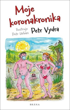 Moje koronakronika (poškozená) - Petr Vydra