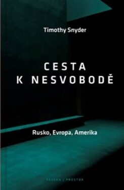 Cesta nesvobodě Timothy Snyder