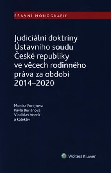 Judiciální doktríny Ústavního soudu České republiky ve věcech rodinného práva