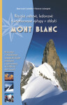 Mont Blanc - Klasické sněhové, ledovcové a kombinované výstupy - Florence Lelong