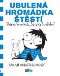 Ubulená hromádka štěstí Sarah