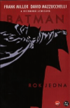 Batman: Rok jedna Frank Miller, David Mazzucchelli, Richmond Lewisová