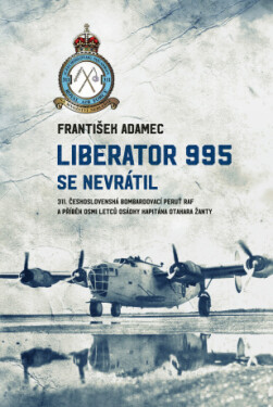 Liberator 995 se nevrátil - František Adamec - e-kniha