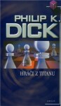 Hráči Titanu Philip Dick