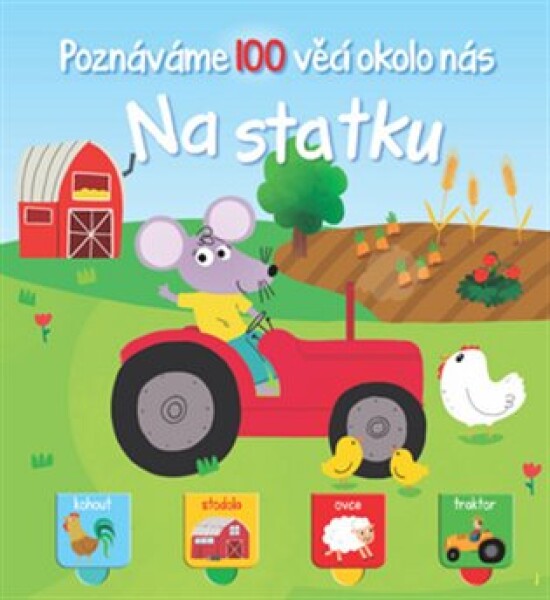 Poznáváme 100 věcí okolo nás - Na statku