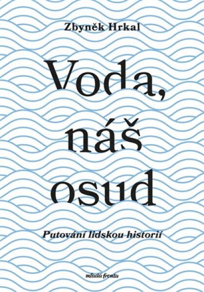 Voda, náš osud