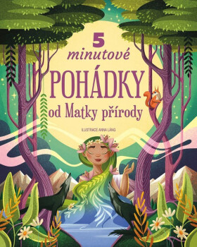 5minutové pohádky od Matky přírody - Anna Láng