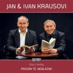 Prosím tě, neblázni!