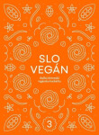 Slovegan Sladká slovenská vegánska kuchárka Nikoleta Kováčová