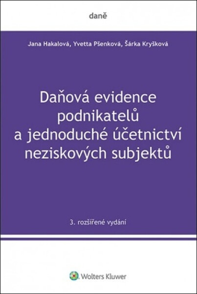 Daňová evidence podnikatelů a jednoduché účetnictví neziskových subjektů - Jana Hakalová