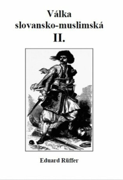 Válka slovansko-muslimská - Eduard Ruffer