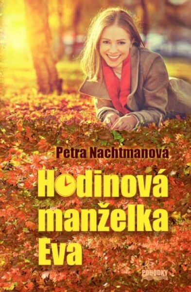 Hodinová manželka Eva - Petra Nachtmanová - e-kniha